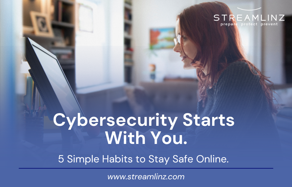 Cybersecurity Starts With You: 5 Simple Habits to Stay Safe Online