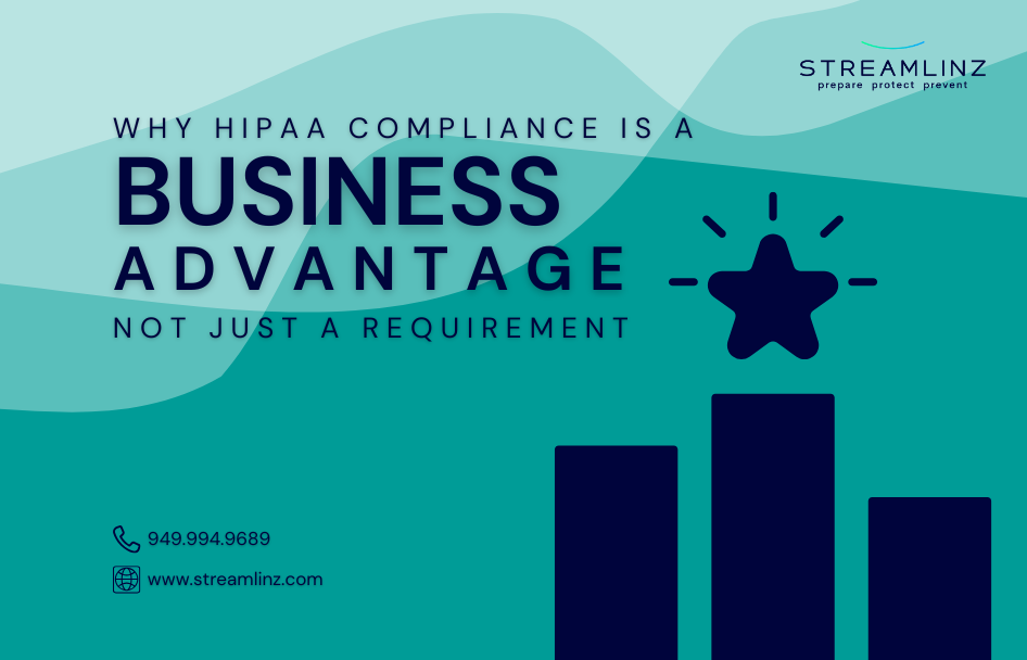 Why HIPAA Compliance is a Business Advantage 