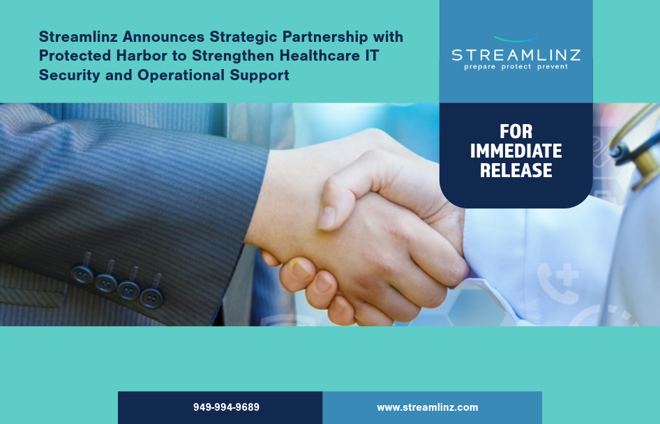 Streamlinz Announces Strategic Partnership with Protected Harbor toStrengthen Healthcare IT Security and Operational Support